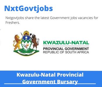 Kwazulu-Natal Provincial Government Bursary 2023 Closing Date 31 Mar 2023