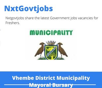 Vhembe District Municipality Mayoral Bursary 2023 Closing Date 31 Mar 2023