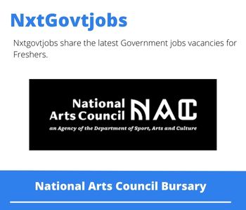 National Arts Council Bursary 2023 Closing Date 31 Mar 2023